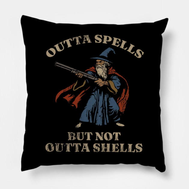 Outta Spells But Not Outta Shells Wizard Fantasy Meme Pillow by yangho