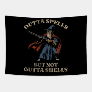 Outta Spells But Not Outta Shells Wizard Fantasy Meme Tapestry