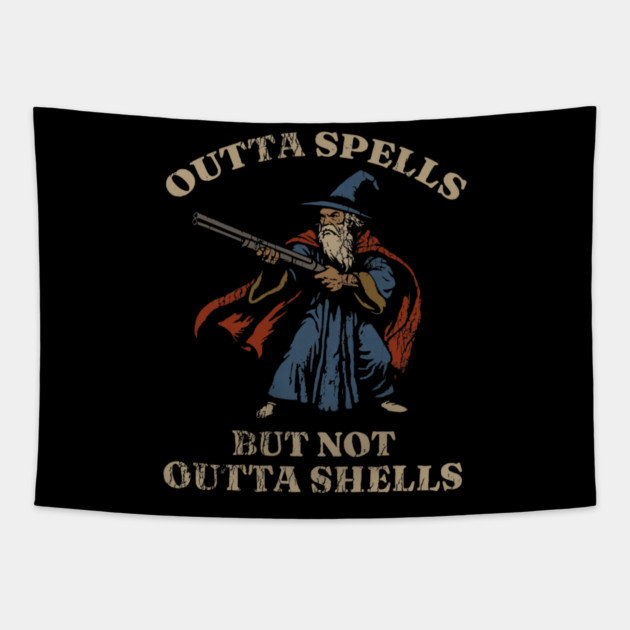 Outta Spells But Not Outta Shells Wizard Fantasy Meme Tapestry by yangho