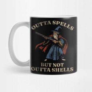 Outta Spells But Not Outta Shells Wizard Fantasy Meme Mug