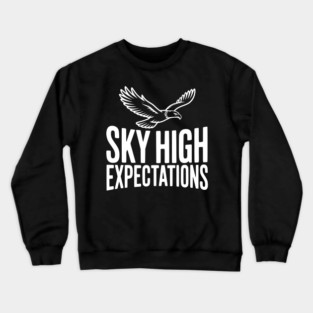 Sky High Expectations Crewneck Sweatshirt