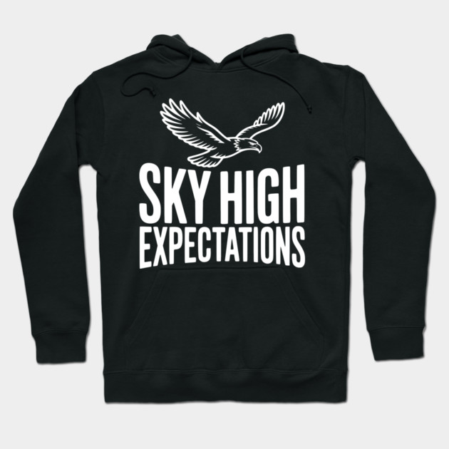 Sky High Expectations Hoodie by Frank Ring