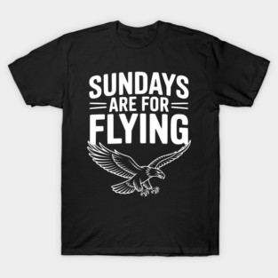 Sundays are for Flying T-Shirt