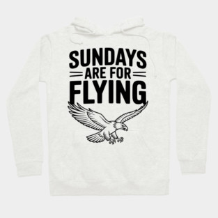 Sundays are for Flying Hoodie