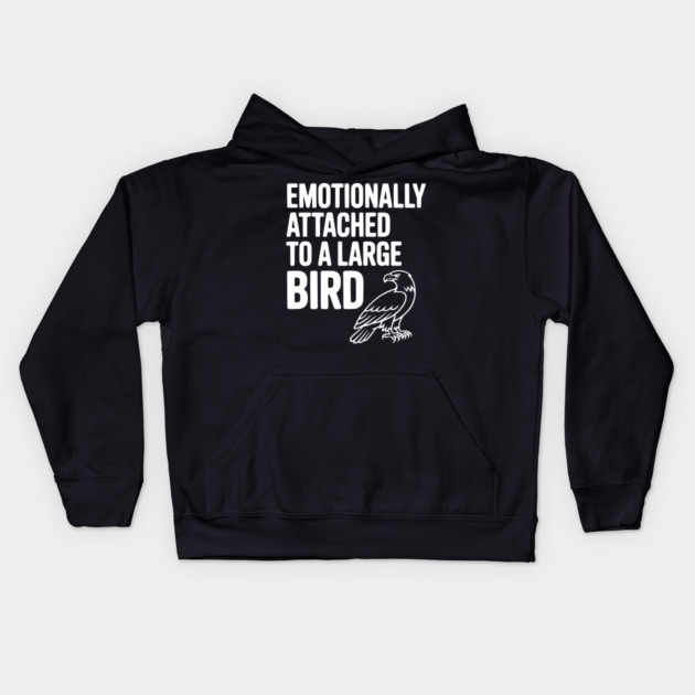 Emotionally Attached to a Large Bird Kids Hoodie by Frank Ring