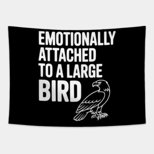 Emotionally Attached to a Large Bird Tapestry