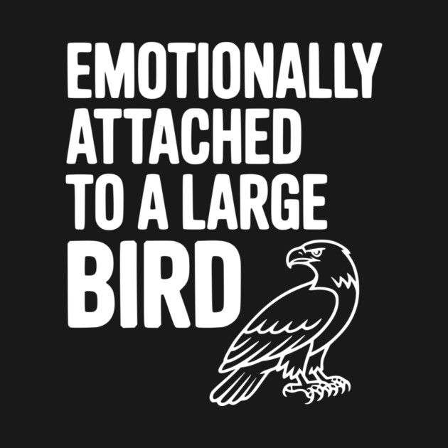 Emotionally Attached to a Large Bird by Frank Ring