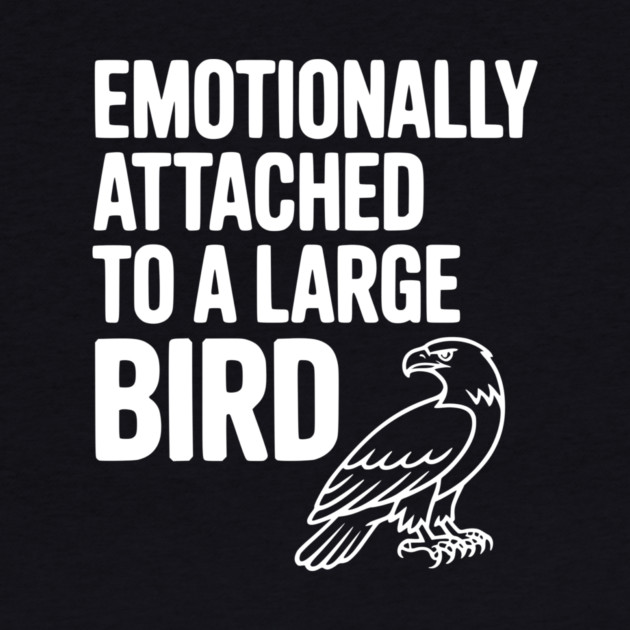 Emotionally Attached to a Large Bird by Frank Ring