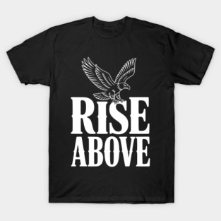 Rise Above T-Shirt