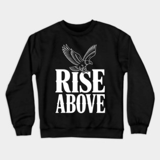 Rise Above Crewneck Sweatshirt