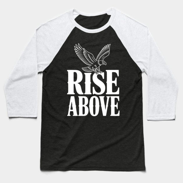 Rise Above Baseball T-Shirt by Frank Ring