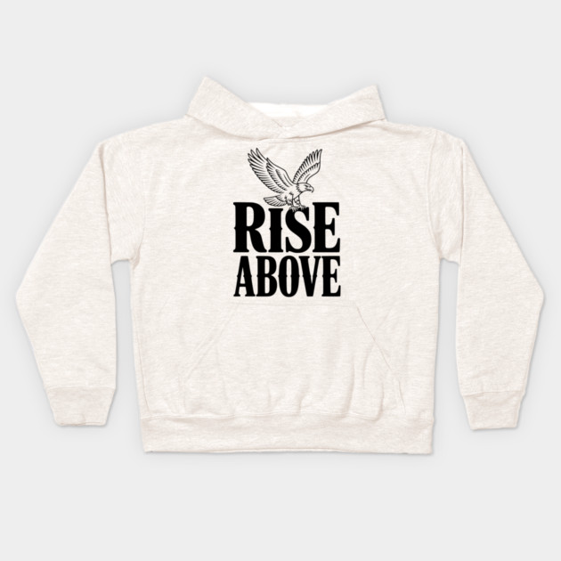 Rise Above Kids Hoodie by Frank Ring