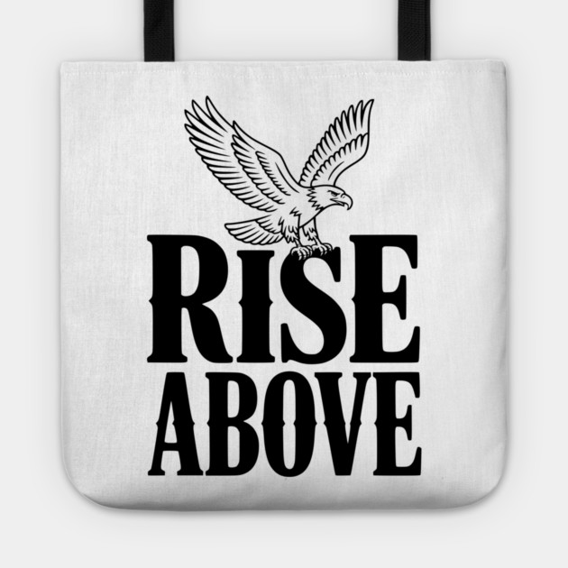 Rise Above Tote by Frank Ring