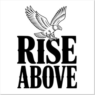 Rise Above Posters and Art