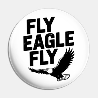 Fly Eagle Fly Pin