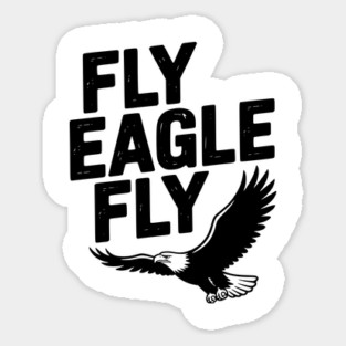 Fly Eagle Fly Sticker