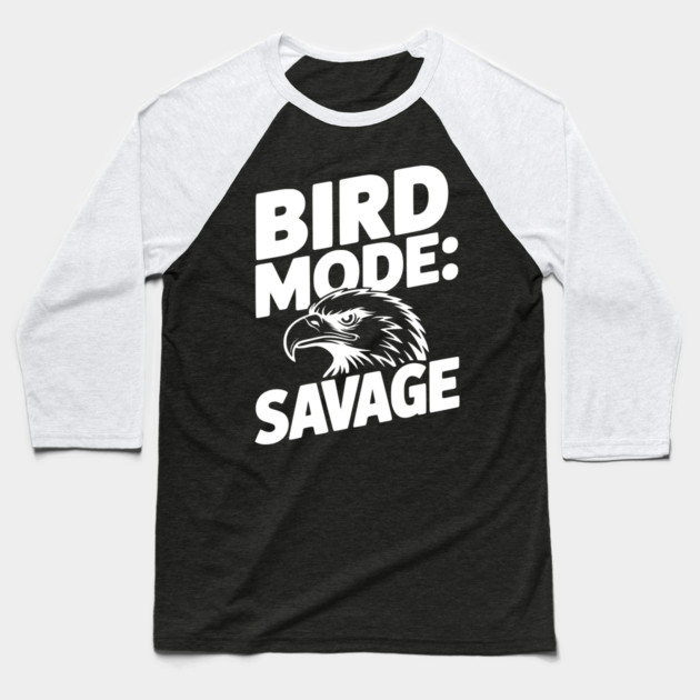 Bird Mode: Savage Baseball T-Shirt by Frank Ring