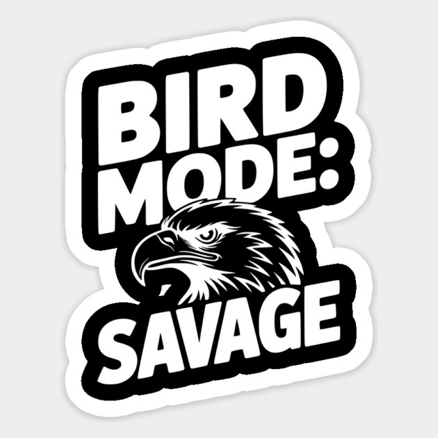Bird Mode: Savage Magnet by Frank Ring