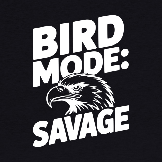 Bird Mode: Savage by Frank Ring