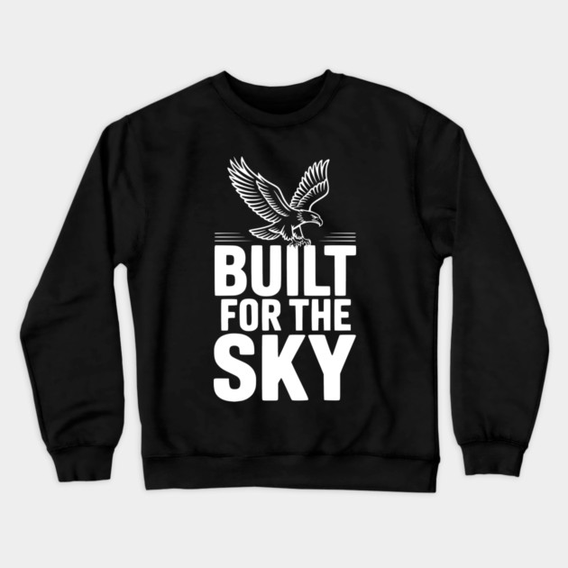 Built for the Sky Crewneck Sweatshirt by Frank Ring