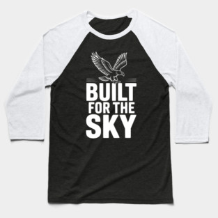 Built for the Sky Baseball T-Shirt