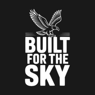 Built for the Sky T-Shirt