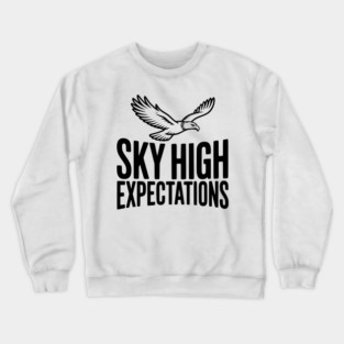 Sky High Expectations Crewneck Sweatshirt