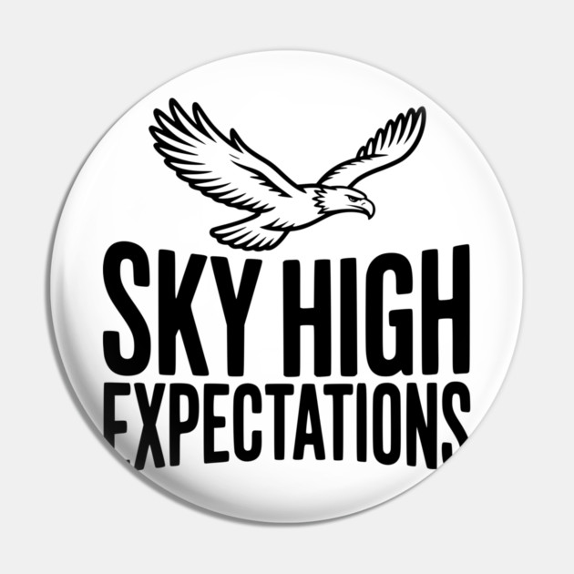 Sky High Expectations Pin by Frank Ring