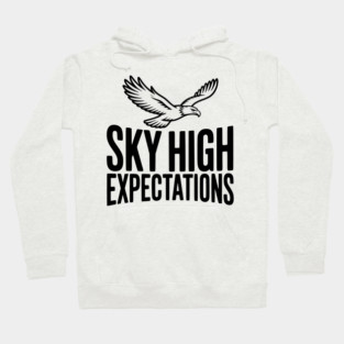 Sky High Expectations Hoodie