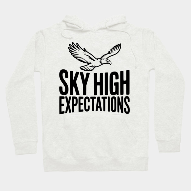 Sky High Expectations Hoodie by Frank Ring
