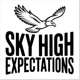 Sky High Expectations Posters and Art