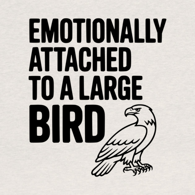 Emotionally Attached to a Large Bird by Frank Ring