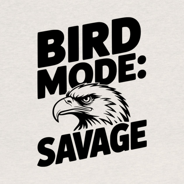 Bird Mode: Savage by Frank Ring