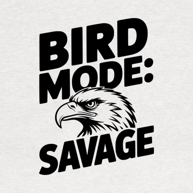 Bird Mode: Savage by Frank Ring