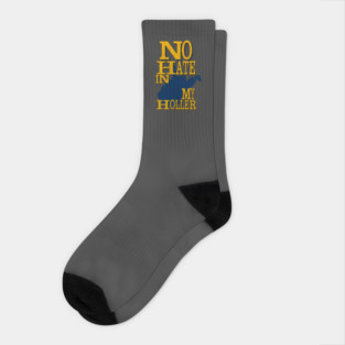 West Virginia: No Hate In My Holler Socks