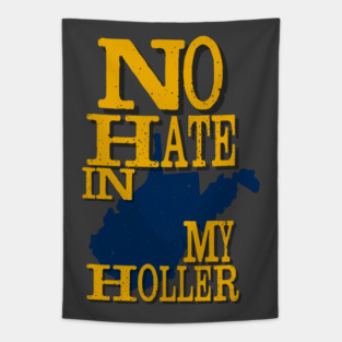 West Virginia: No Hate In My Holler Tapestry