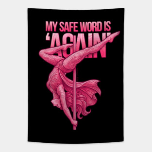 My Safe Word is 'Again', Pole Dancing Tapestry