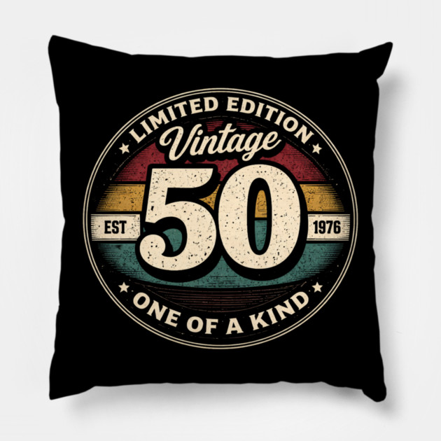 Limited Edition Vintage 50 One Of A Kind Est 1976 Birthday Milestone Pillow by ArtistTee ⭐⭐⭐⭐⭐