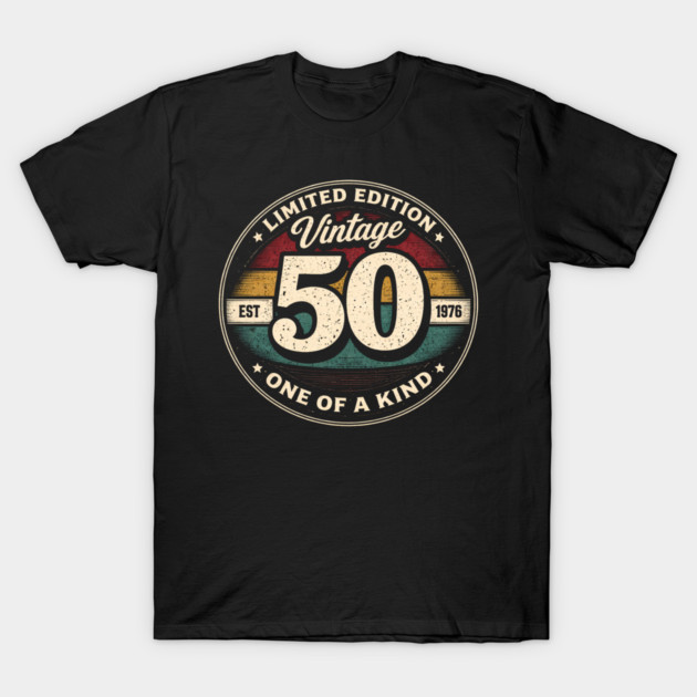Limited Edition Vintage 50 One Of A Kind Est 1976 Birthday Milestone T-Shirt by ArtistTee ⭐⭐⭐⭐⭐