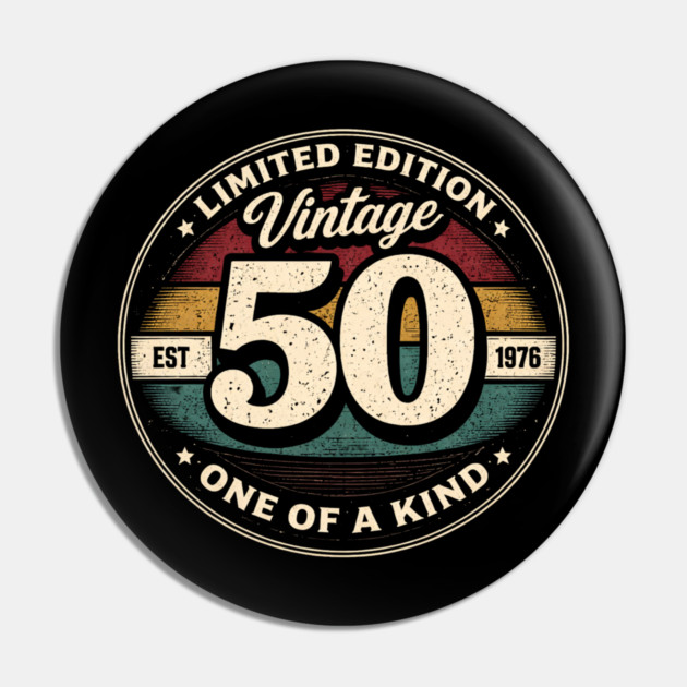 Limited Edition Vintage 50 One Of A Kind Est 1976 Birthday Milestone Pin by ArtistTee ⭐⭐⭐⭐⭐