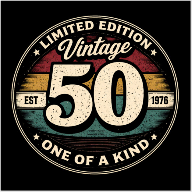 Limited Edition Vintage 50 One Of A Kind Est 1976 Birthday Milestone Wall Art by ArtistTee ⭐⭐⭐⭐⭐