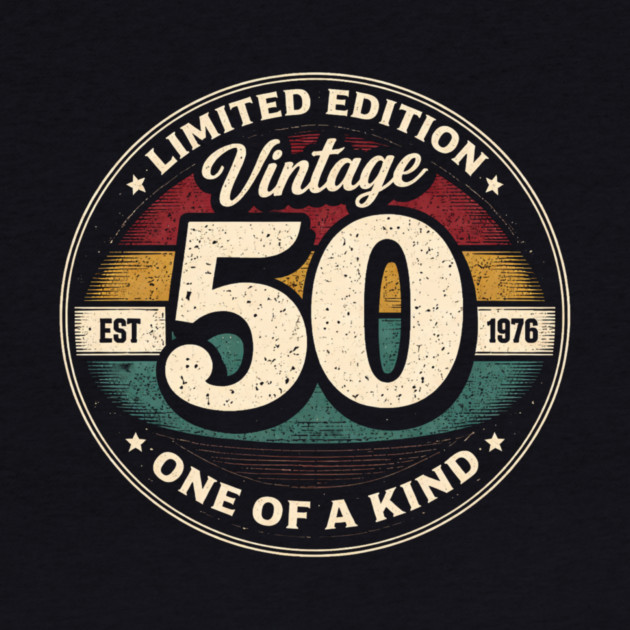 Limited Edition Vintage 50 One Of A Kind Est 1976 Birthday Milestone by ArtistTee ⭐⭐⭐⭐⭐