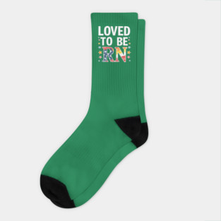 Loved to be RN Socks