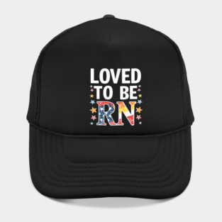 Loved to be RN Hat
