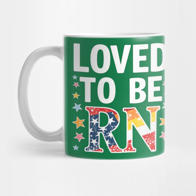 Loved to be RN by dr_creative_designs