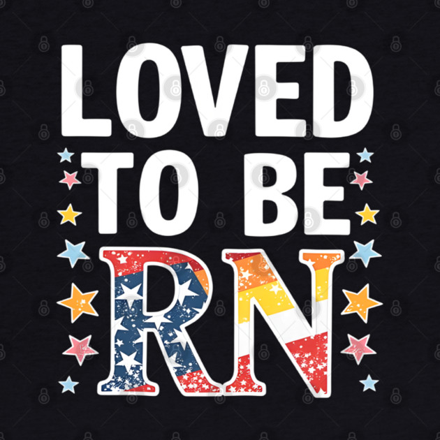 Loved to be RN by dr_creative_designs