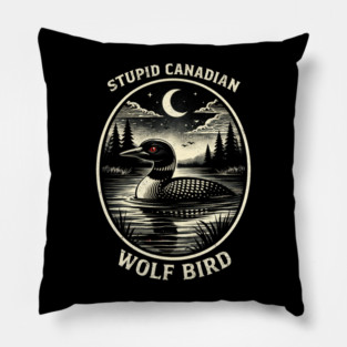 Stupid Canadian Wolf Bird Funny Canada Day Pillow