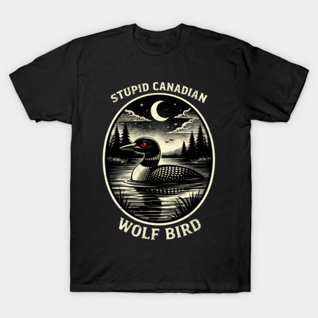 Stupid Canadian Wolf Bird Funny Canada Day T-Shirt by ArtistTee ⭐⭐⭐⭐⭐