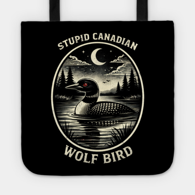 Stupid Canadian Wolf Bird Funny Canada Day Tote by ArtistTee ⭐⭐⭐⭐⭐