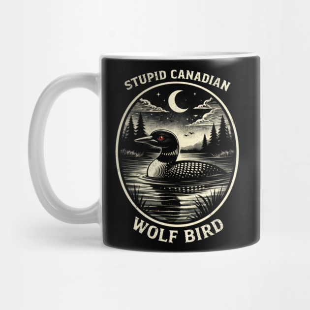 Stupid Canadian Wolf Bird Funny Canada Day by ArtistTee ⭐⭐⭐⭐⭐